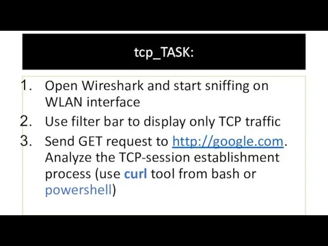 tcp_TASK: Open Wireshark and start sniffing on WLAN interface Use