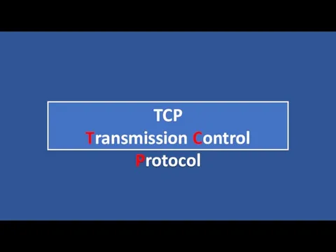 ` TCP Transmission Control Protocol