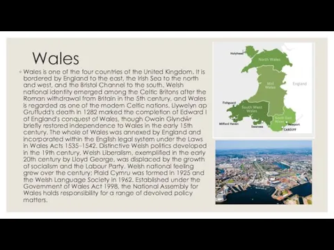 Wales Wales is one of the four countries of the