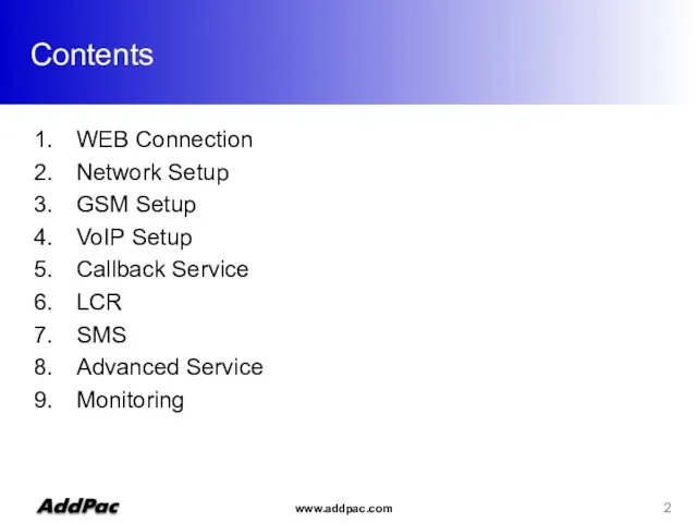 WEB Connection Network Setup GSM Setup VoIP Setup Callback Service LCR SMS Advanced Service Monitoring Contents