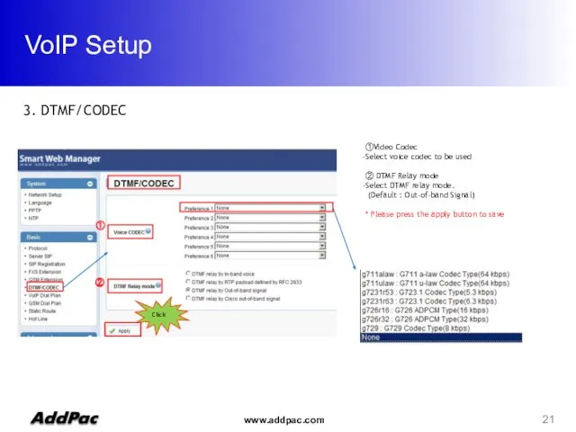 VoIP Setup 3. DTMF/CODEC ① Click ①Video Codec Select voice codec to be