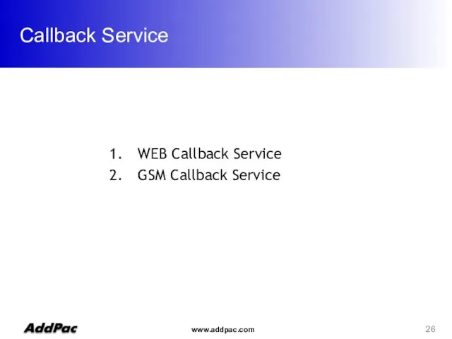 Callback Service WEB Callback Service GSM Callback Service