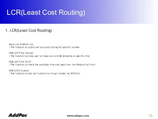 LCR(Least Cost Routing) 1. LCR(Least Cost Routing) Black List & White List :