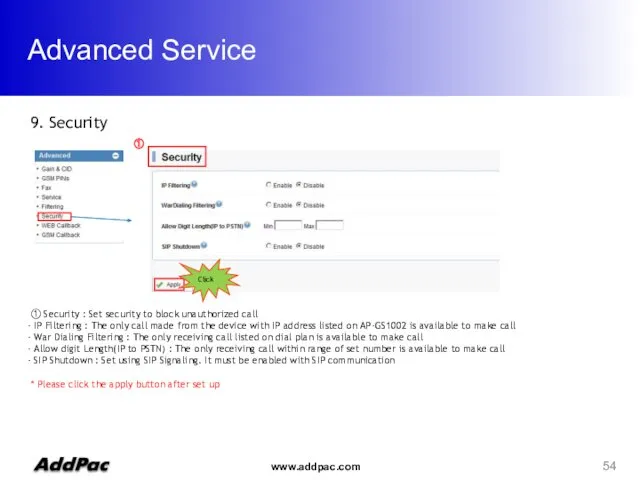 Advanced Service ① Click ① Security : Set security to block unauthorized call