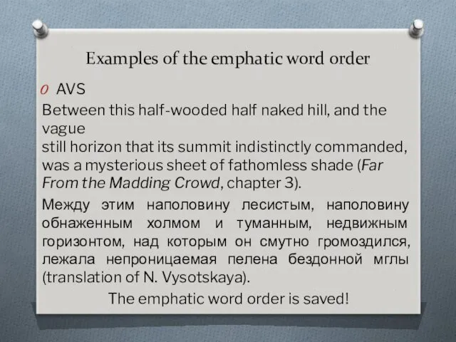 Examples of the emphatic word order AVS Between this half-wooded