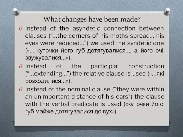 What changes have been made? Instead of the asyndetic connection