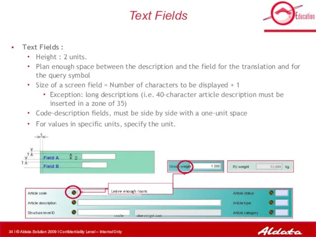 Text Fields Text Fields : Height : 2 units. Plan