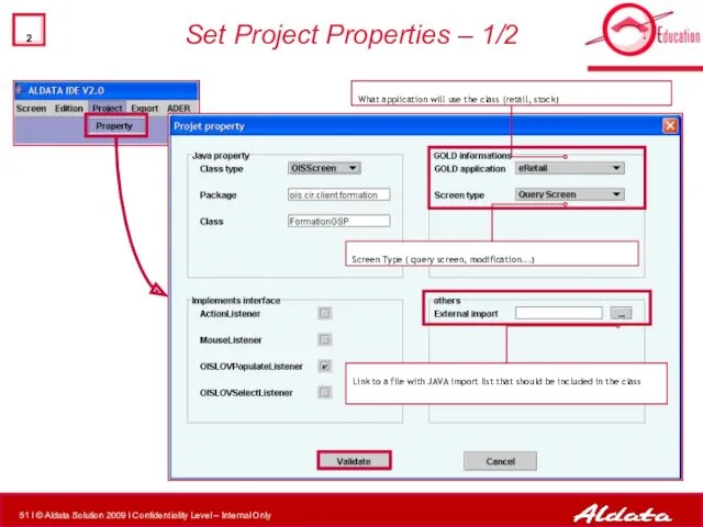 Set Project Properties – 1/2 What application will use the