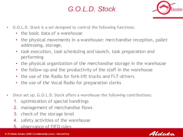 G.O.L.D. Stock G.O.L.D. Stock is a set designed to control