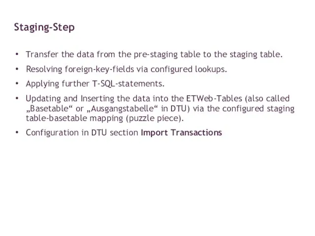 Transfer the data from the pre-staging table to the staging