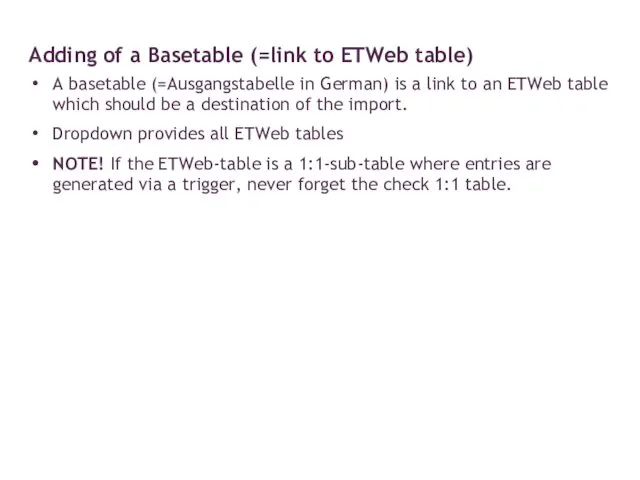 A basetable (=Ausgangstabelle in German) is a link to an