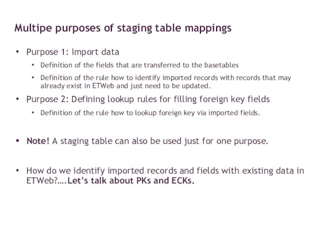 Purpose 1: Import data Definition of the fields that are