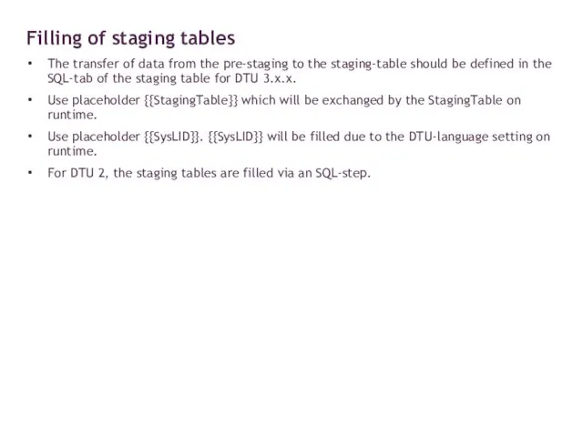 The transfer of data from the pre-staging to the staging-table