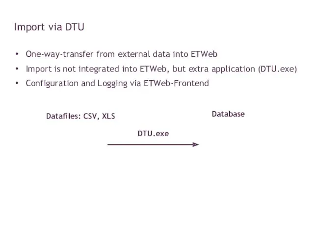 One-way-transfer from external data into ETWeb Import is not integrated