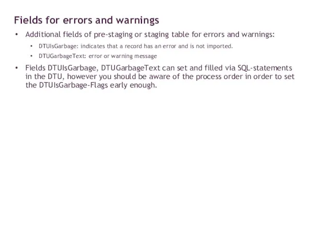 Additional fields of pre-staging or staging table for errors and