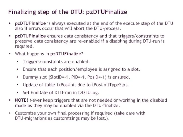 Finalizing step of the DTU: pzDTUFinalize pzDTUFinalize is always executed