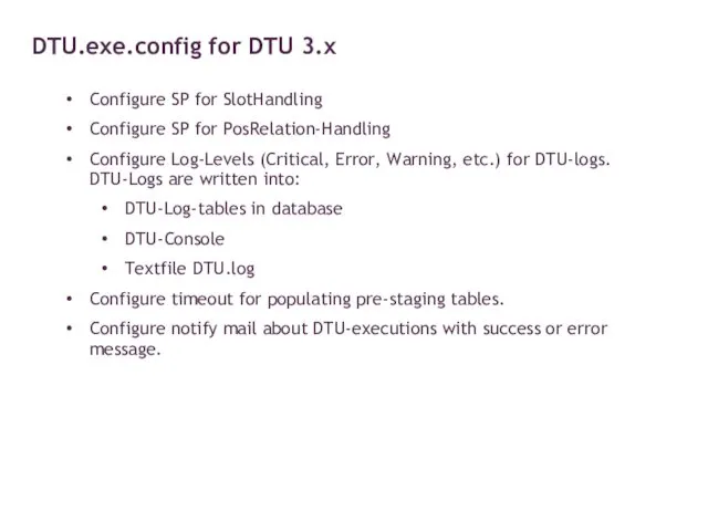 DTU.exe.config for DTU 3.x Configure SP for SlotHandling Configure SP