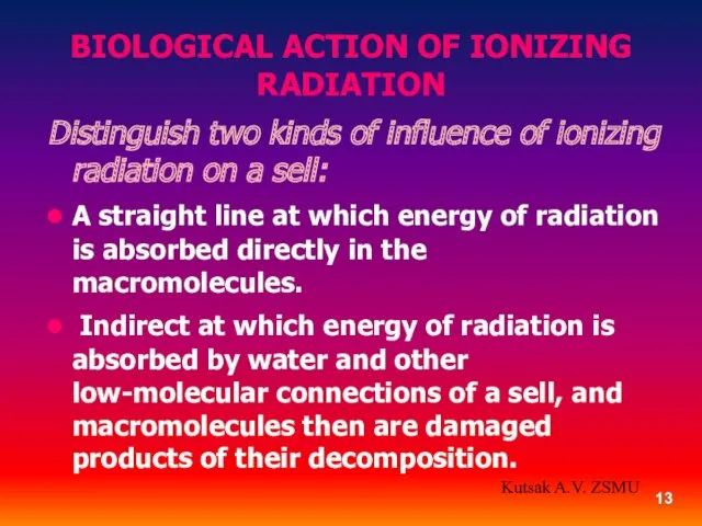 Distinguish two kinds of influence of ionizing radiation on a