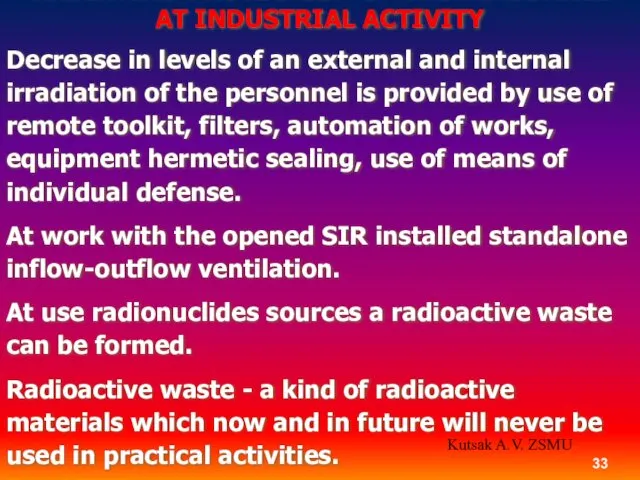 RADIATING PROTECTION OF THE PERSONNEL AT INDUSTRIAL ACTIVITY Decrease in