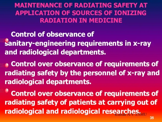 MAINTENANCE OF RADIATING SAFETY AT APPLICATION OF SOURCES OF IONIZING