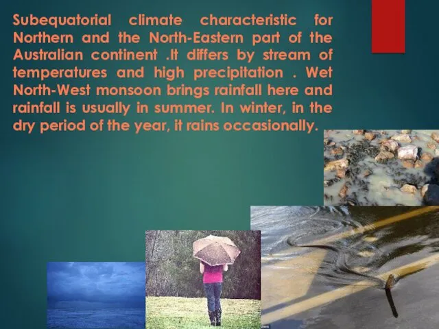 Subequatorial climate characteristic for Northern and the North-Eastern part of