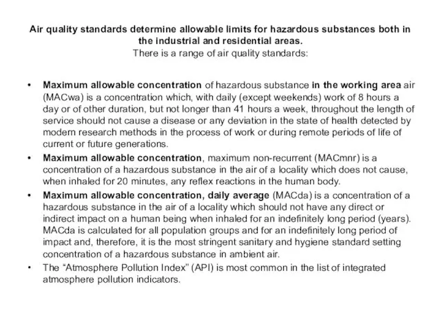 Air quality standards determine allowable limits for hazardous substances both