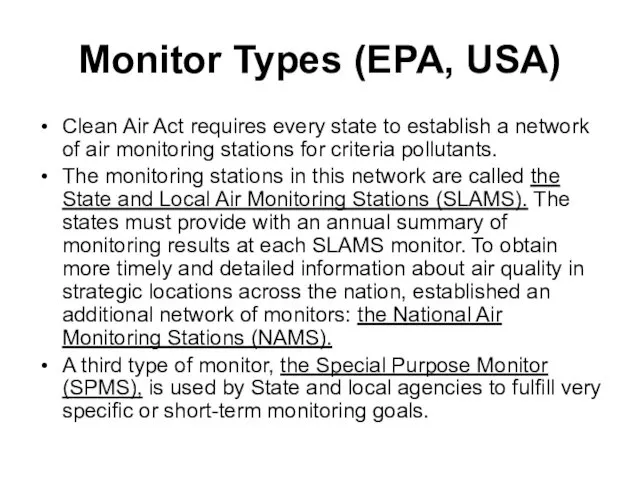 Monitor Types (EPA, USA) Clean Air Act requires every state