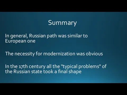 Summary In general, Russian path was similar to European one