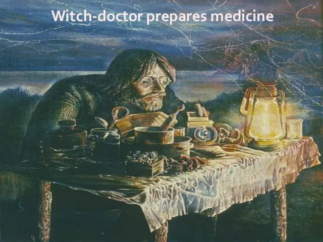 Witch-doctor prepares medicine