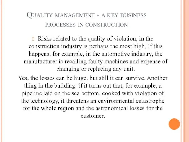 Quality management - a key business processes in construction Risks related to the