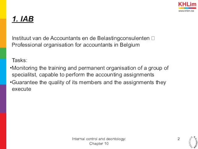 1. IAB Instituut van de Accountants en de Belastingconsulenten ? Professional organisation for