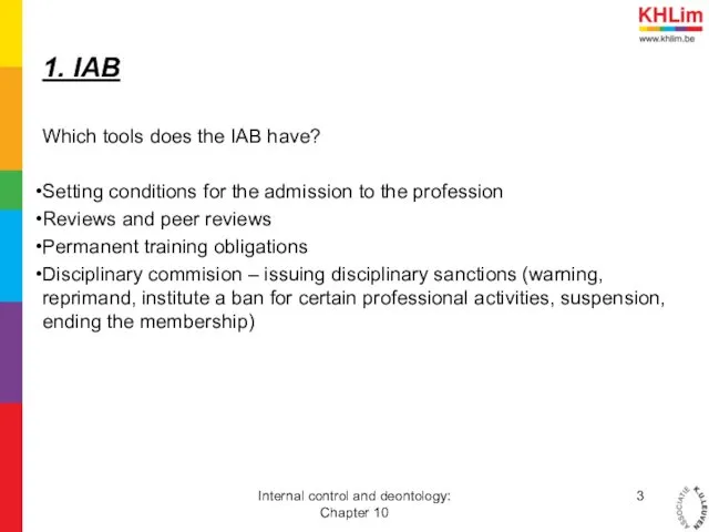 1. IAB Which tools does the IAB have? Setting conditions for the admission