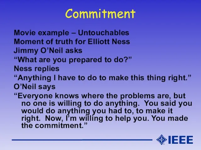 Commitment Movie example – Untouchables Moment of truth for Elliott