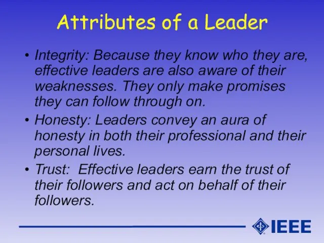 Attributes of a Leader Integrity: Because they know who they