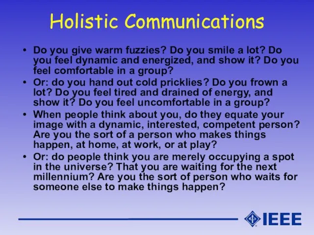 Holistic Communications Do you give warm fuzzies? Do you smile