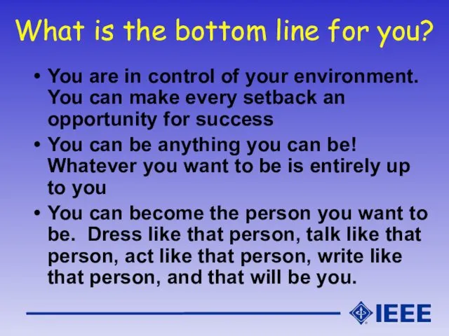 What is the bottom line for you? You are in