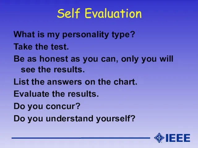 Self Evaluation What is my personality type? Take the test.