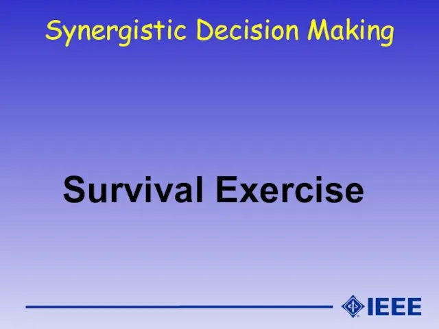 Synergistic Decision Making Survival Exercise