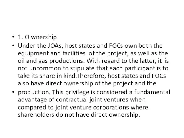 1. O wnership Under the JOAs, host states and FOCs