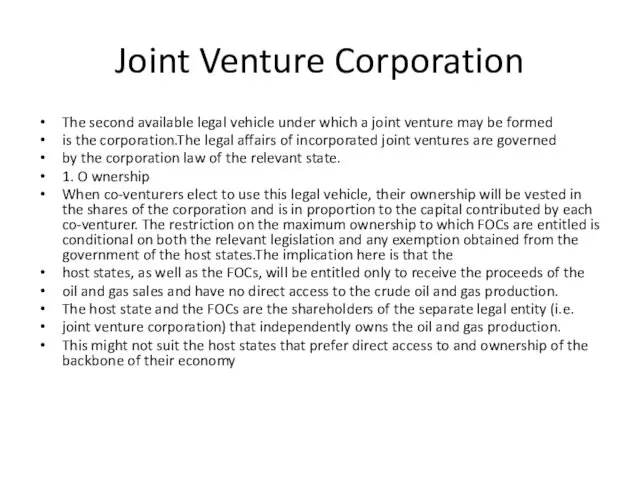 Joint Venture Corporation The second available legal vehicle under which