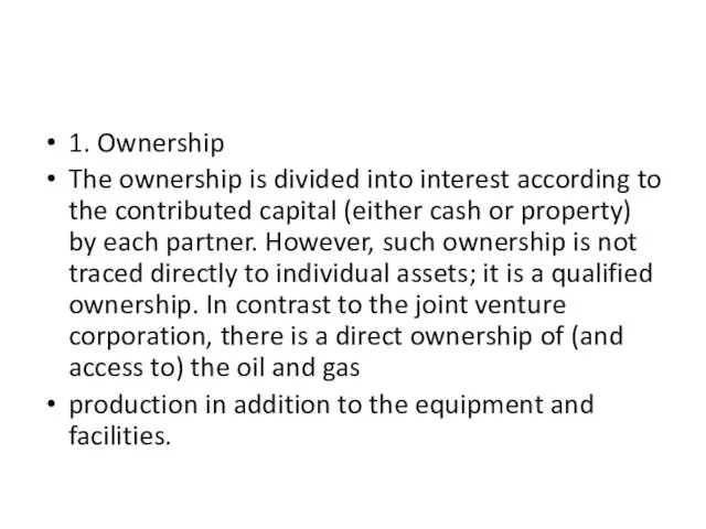 1. Ownership The ownership is divided into interest according to