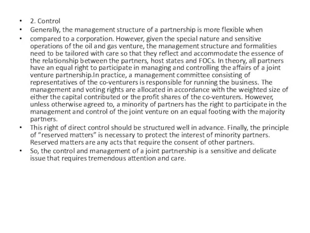 2. Control Generally, the management structure of a partnership is