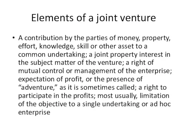 Elements of a joint venture A contribution by the parties