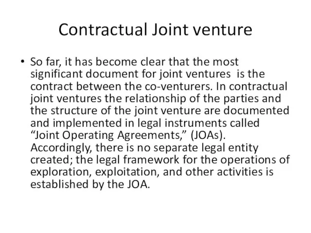 Contractual Joint venture So far, it has become clear that