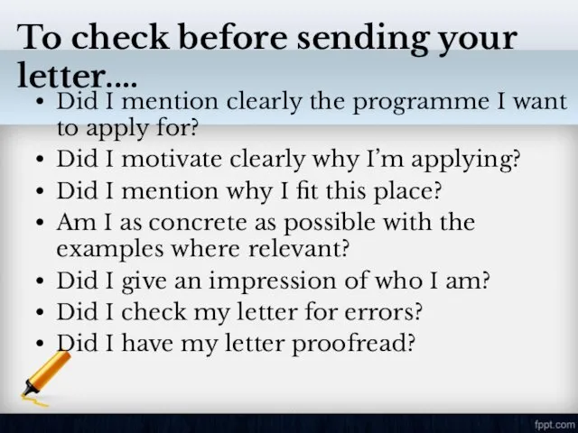 To check before sending your letter.... Did I mention clearly