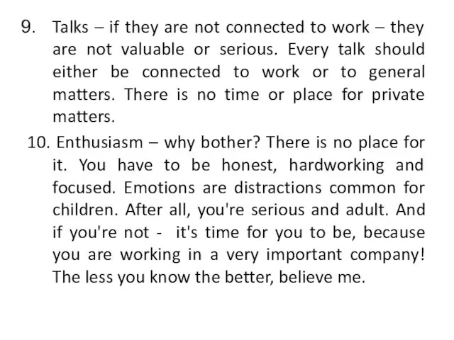 Talks – if they are not connected to work – they are not