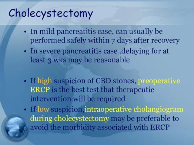 Cholecystectomy In mild pancreatitis case, can usually be performed safely