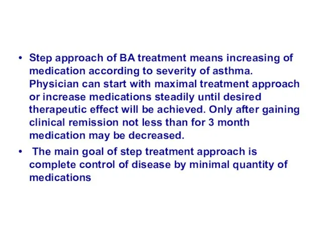 Step approach of BA treatment means increasing of medication according