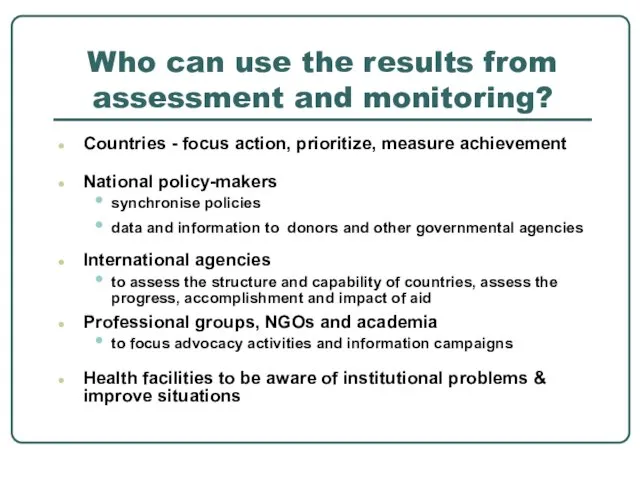 Who can use the results from assessment and monitoring? Countries