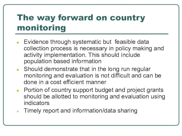 The way forward on country monitoring Evidence through systematic but